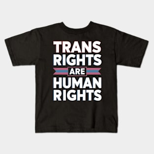 Trans Right Are Human Rights Kids T-Shirt